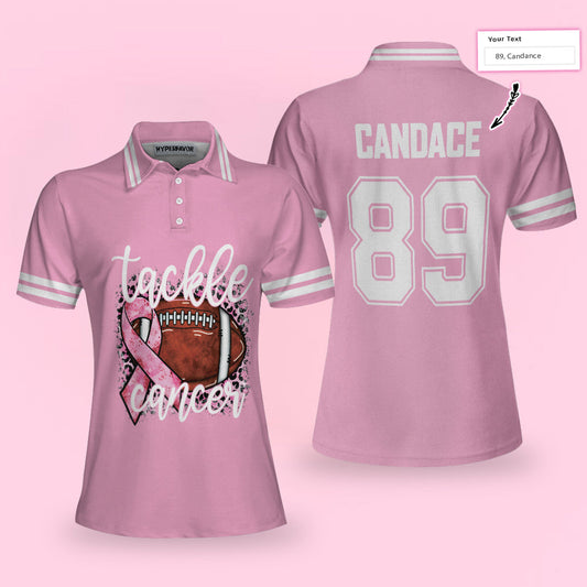 Tackle Cancer Breast Cancer Awareness Custom Short Sleeve Women Polo Shirt, Personalized Gift Idea For Survivors - Perfect Gift For Men