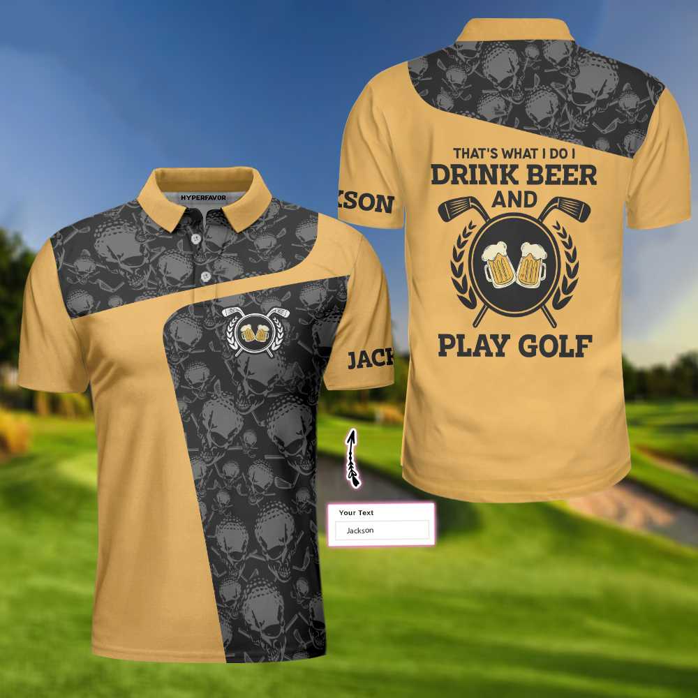 That's What I Do I Drink Beer & Play Golf Custom Polo Shirt, Customized Drinking Golf Shirt For Male Golfers - Perfect Gift For Men