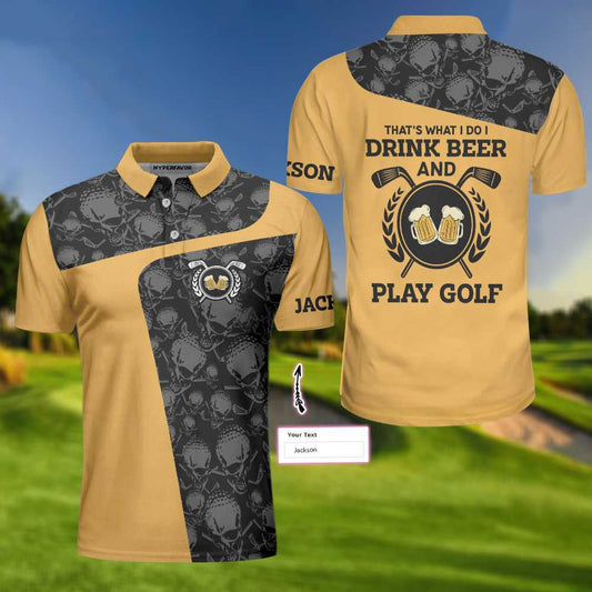 That's What I Do I Drink Beer & Play Golf Custom Polo Shirt, Customized Drinking Golf Shirt For Male Golfers - Perfect Gift For Men