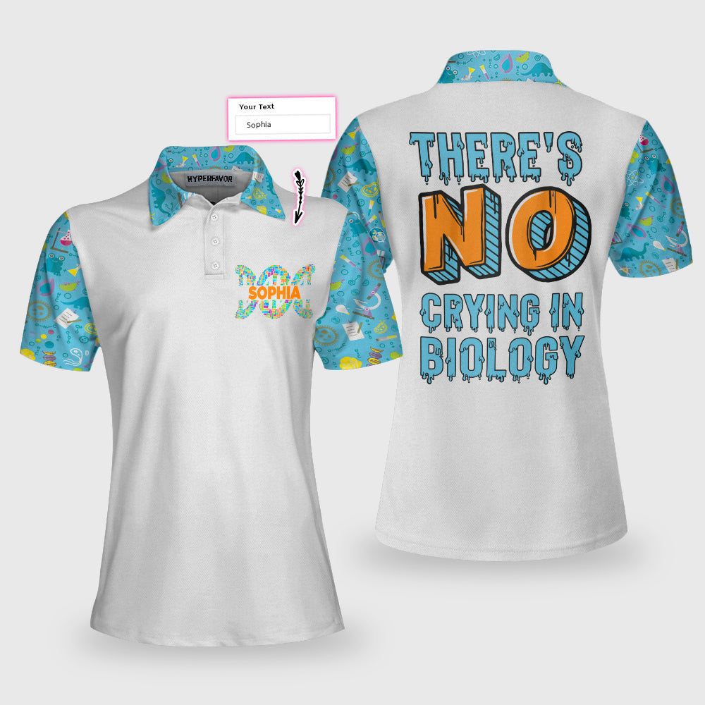 There's No Crying In Biology Custom Short Sleeve Women Polo - Perfect Gift For Women