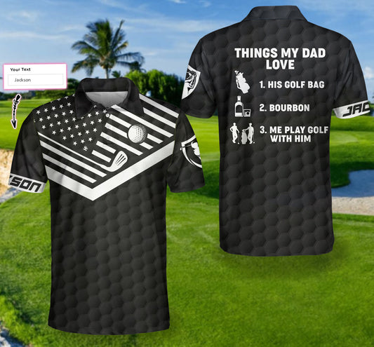 Things My Dad Love Golfing And Bourbon Custom Polo Shirt, Personalized Golf Shirt - Perfect Gift For Men