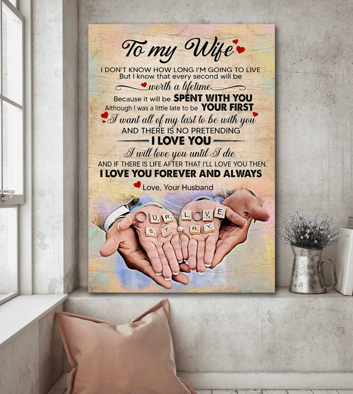 Gift For Wife Portrait Canvas - To My Wife, Marriage Canvas - Valentine's Day Gift For Couple, Spouse, Lover - I Want All My Last To Be With You - Couple Canvas