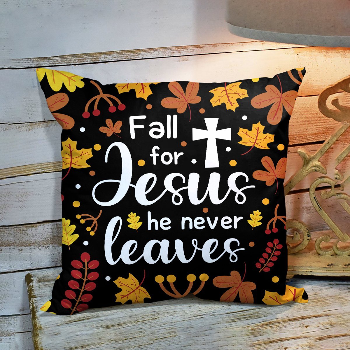 Bible Verse Pillow - Jesus Pillow - Gift For Christian - Fall For Jesus He Never Leaves