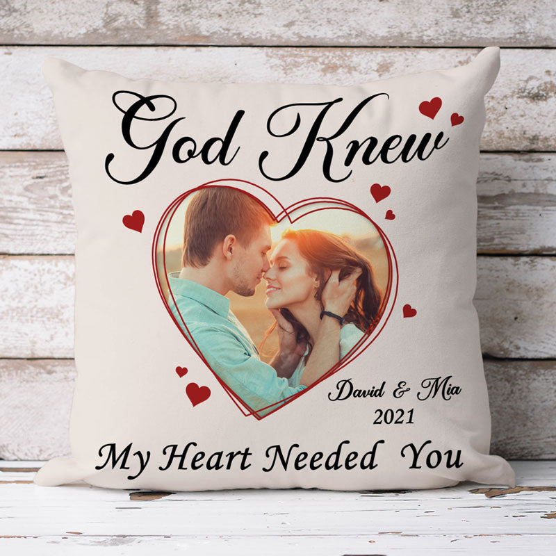 Personalized Pillows, Couple Pillow, Custom Gift for Couple, Valentine's Day Gift For Her, Him, Husband, Wife, Couple - God Knew My Heart Need You