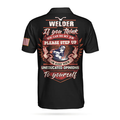 Welder Proud Skull Polo Shirt, If You Think You Can Do My Job Polo Shirt, Cool Welder Shirt For Men - Perfect Gift For Men, Welders