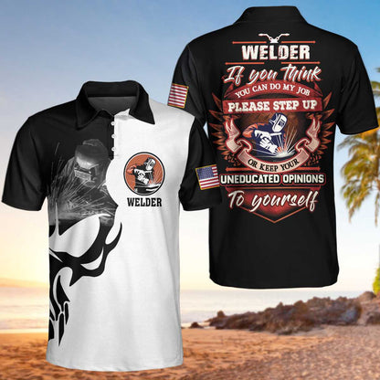 Welder Proud Skull Polo Shirt, If You Think You Can Do My Job Polo Shirt, Cool Welder Shirt For Men - Perfect Gift For Men, Welders