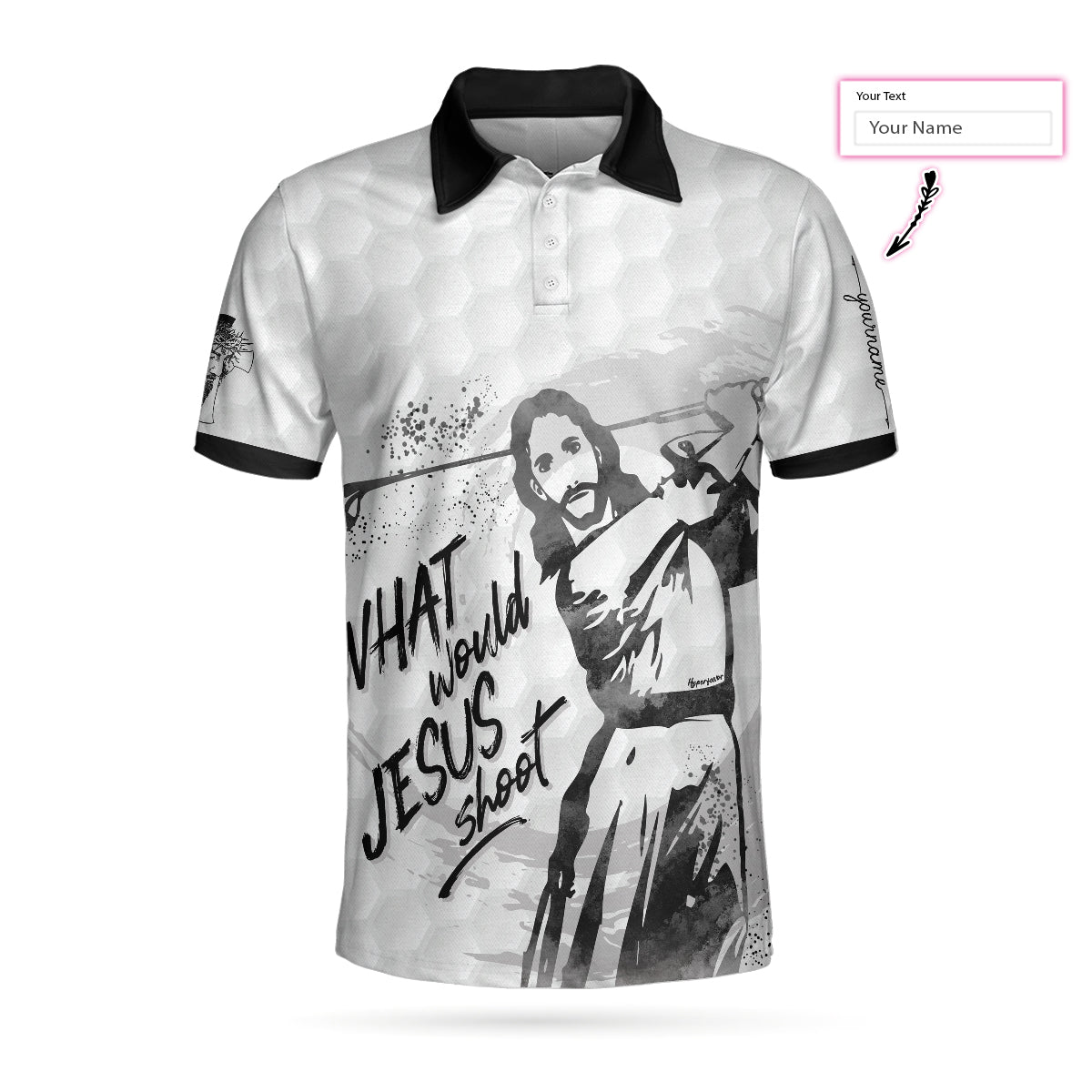 What Would Jesus Shoot Black And White Custom Polo Shirt, Personalized Golf Shirt For Men
