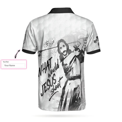 What Would Jesus Shoot Black And White Custom Polo Shirt, Personalized Golf Shirt For Men