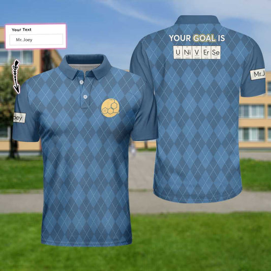 Your Goal Is Universe Custom Polo Shirt, Personalized Chemistry Shirt - Perfect Gift For Men