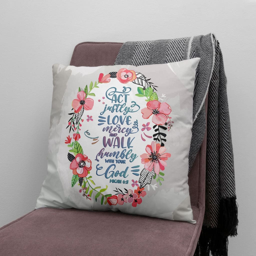 Bible Verse Pillow - Jesus Pillow - Wreath Pillow - Act justly love mercy walk humbly Micah 6:8 Pillow