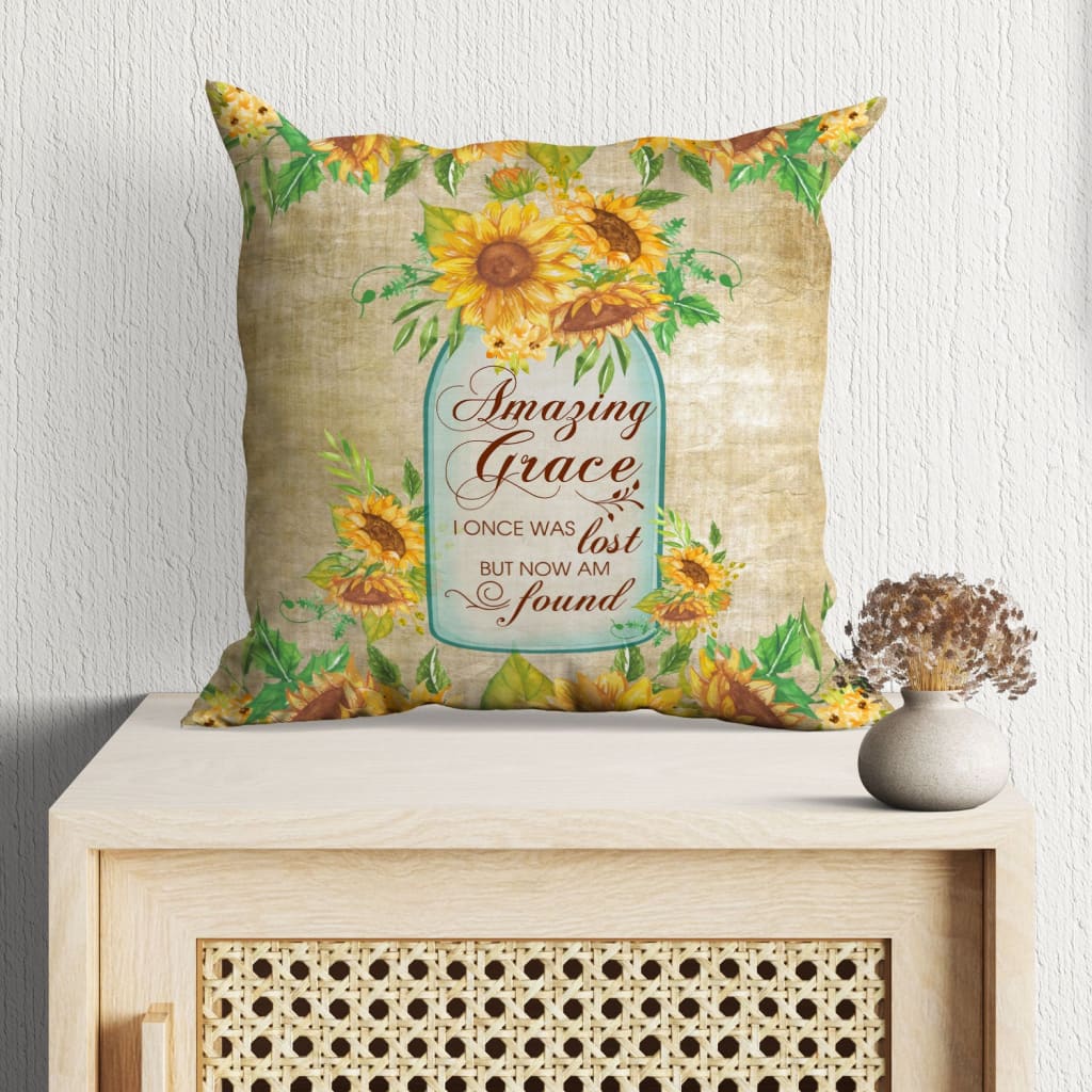 Christian, Sunflower Pillow - Amazing Grace I once was lost but now am found Pillow