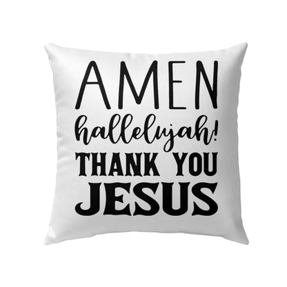 Jesus Pillow - Gift For Christian - Amen hallelujah thank you Jesus Pillow