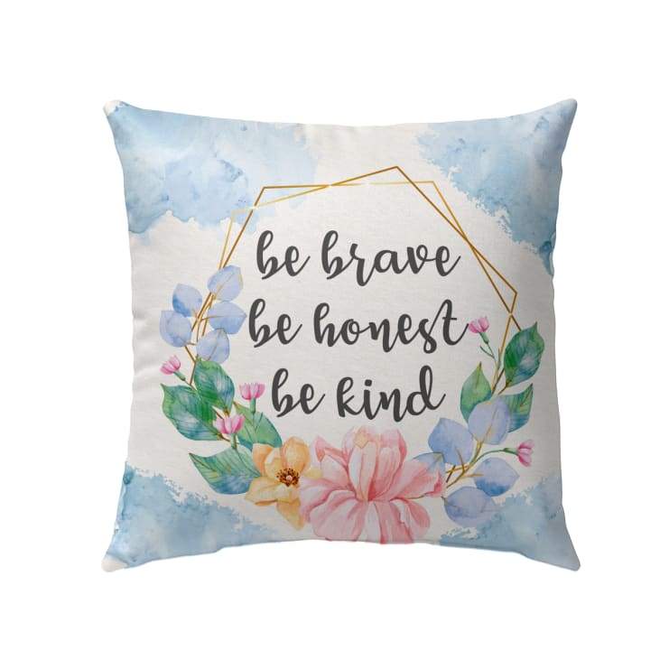 Jesus Pillow - Be brave be honest be kind Christian pillow