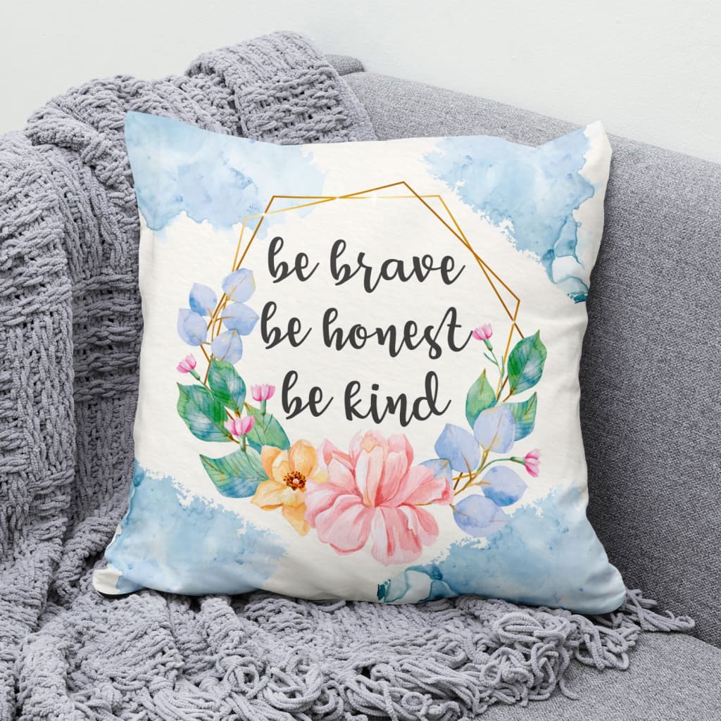 Jesus Pillow - Be brave be honest be kind Christian pillow