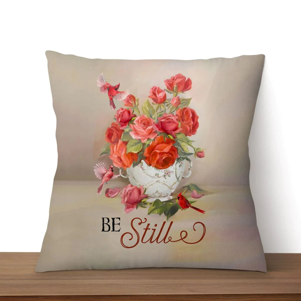 Jesus Pillow - Be still, Cardinals flowers, Christian pillow