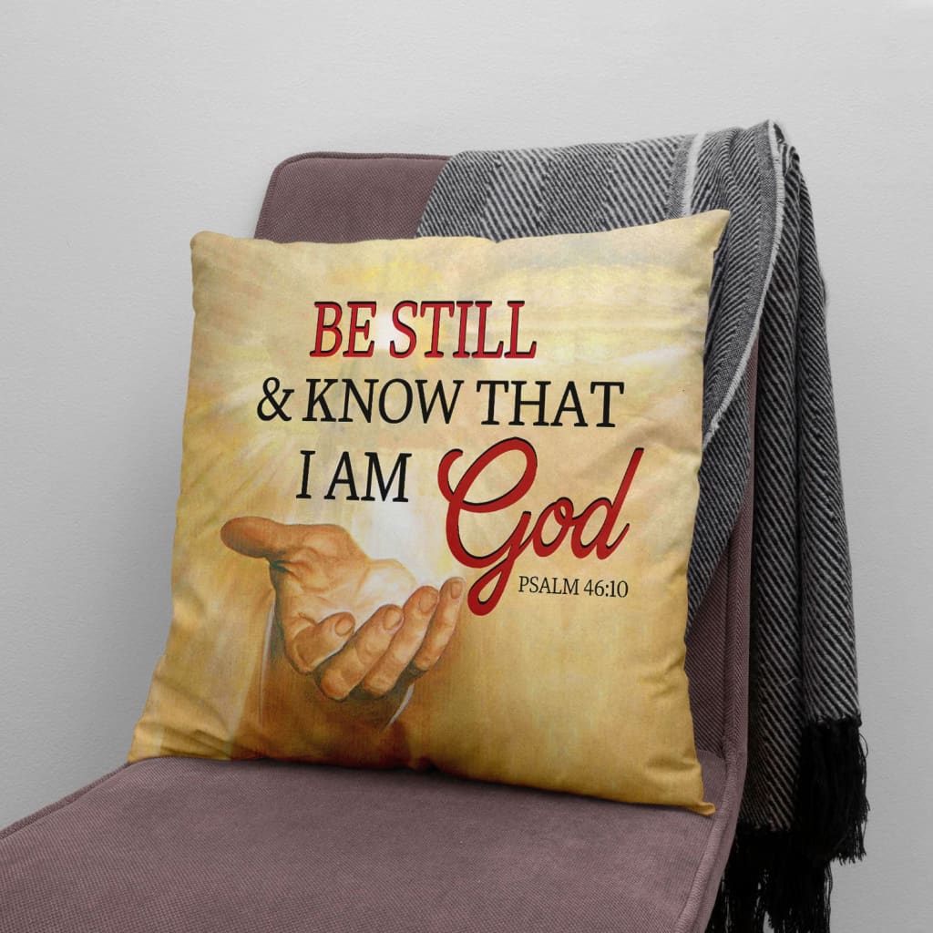 Jesus Pillow - Be Still Psalm 46:10 Bible verse pillow, Jesus hand pillow