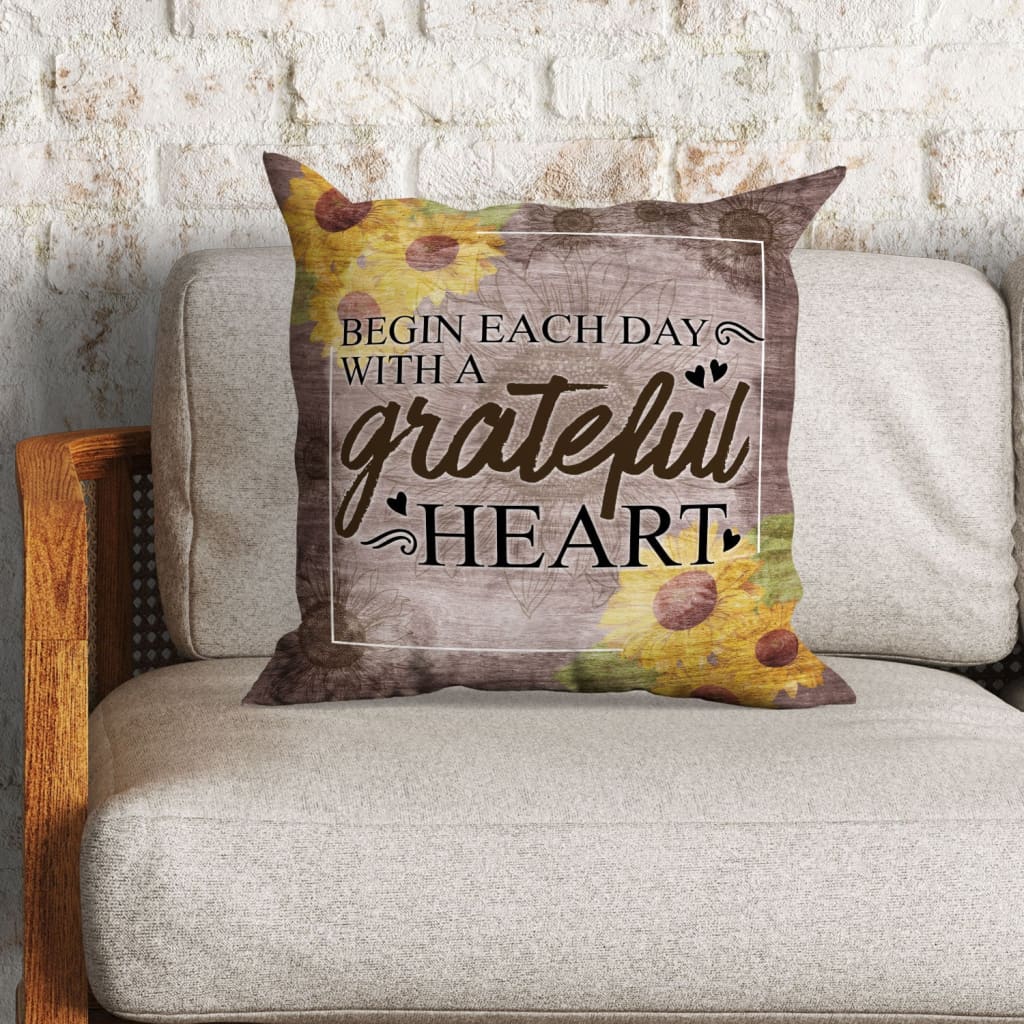 Jesus Pillow - Begin each day with a grateful heart Christian pillow