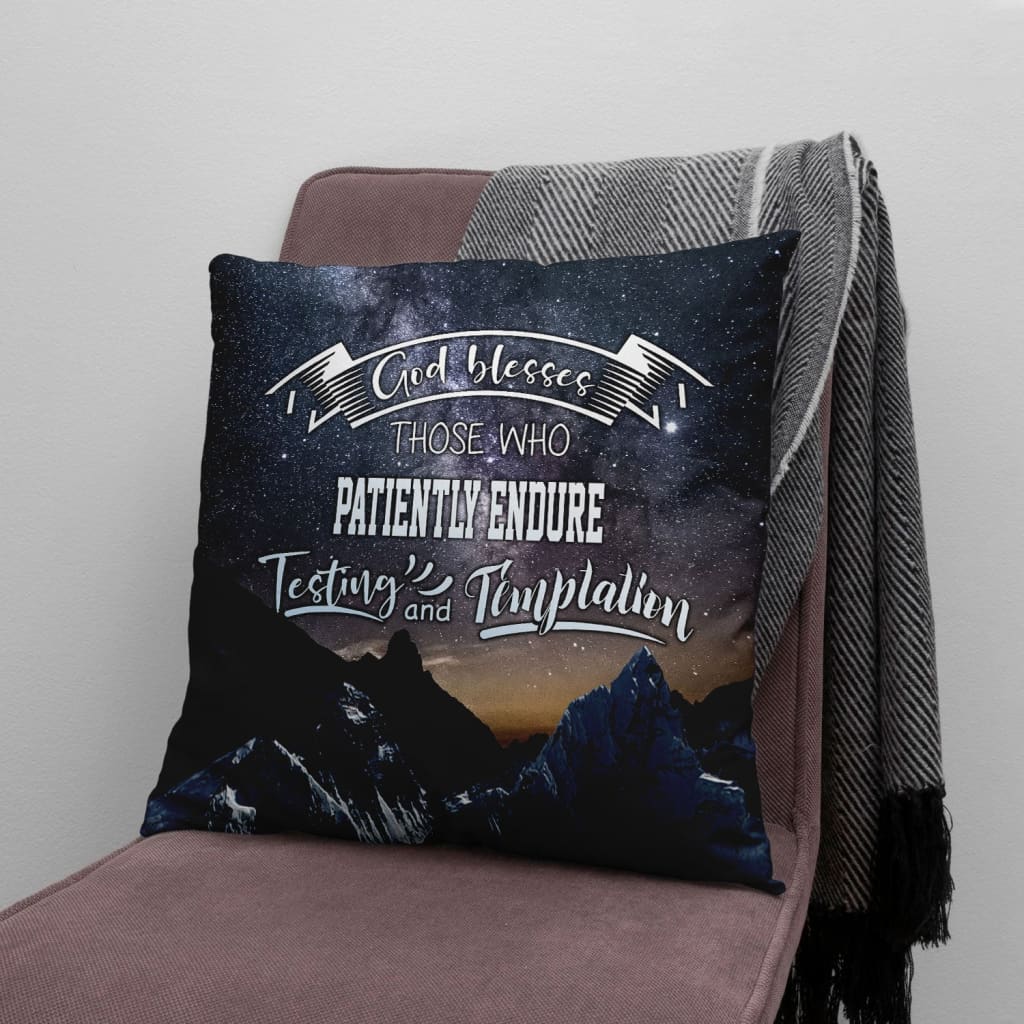 Jesus Pillow - Bible verse pillow: James 1:12 God blesses those who patiently endure testing