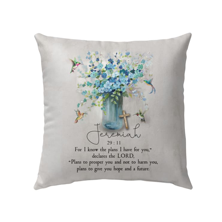 Bible Verse Pillow - Jesus Pillow - Blue Baby Flowers, Hummingbirds, Wooden Cross Pillow - Gift For Christian-  Jeremiah 29:11 NIV Pillow