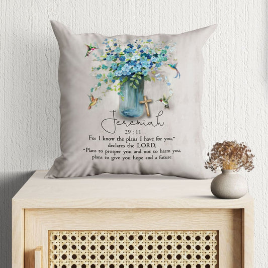 Bible Verse Pillow - Jesus Pillow - Blue Baby Flowers, Hummingbirds, Wooden Cross Pillow - Gift For Christian-  Jeremiah 29:11 NIV Pillow
