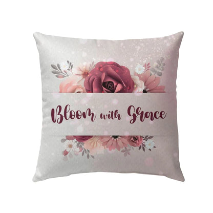 Bible Verse Pillow - Jesus Pillow - Gift For Christian - Bloom With Grace Christian Pillow
