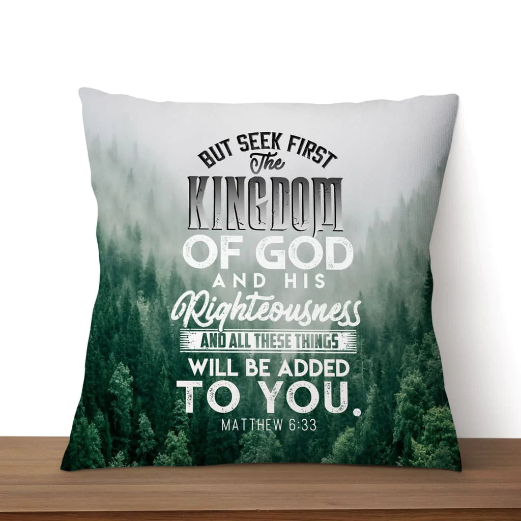 Bible Verse Pillow - Jesus Pillow - Gift For Christian - But Seek First The Kingdom Of God Matthew 6:33 Pillow