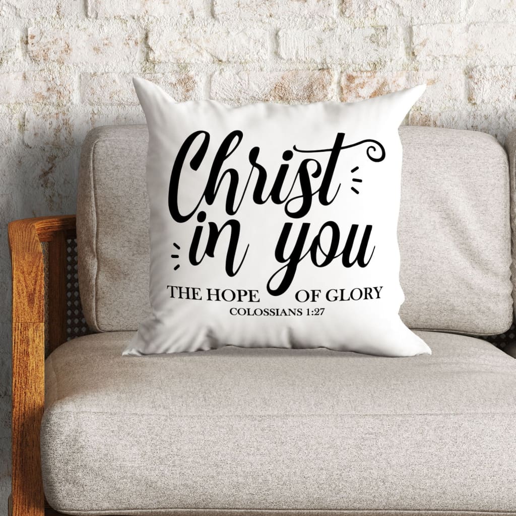 Bible Verse Pillow - Jesus Pillow - Gift For Christian - Christ Is The Center Of Our Home Colossians 1:27 Pillow