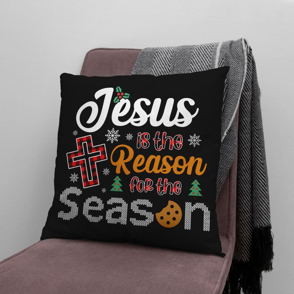 Jesus pillow - Christian pillow - Christmas pillow: Jesus is the reason for the season