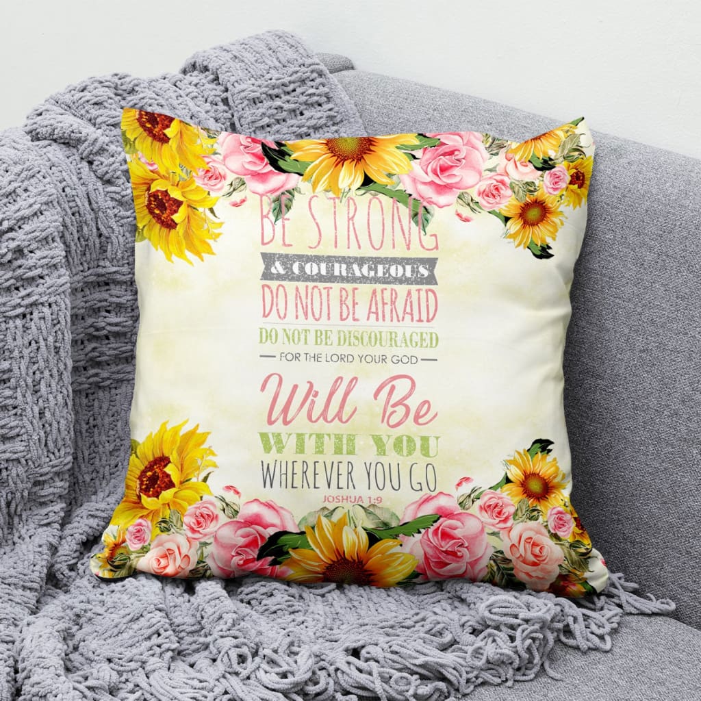 Jesus Pillow - Bible verse pillow - Christian pillows: Be strong and courageous Joshua 1:9