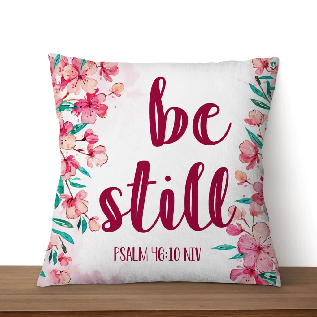 Jesus Pillow - Christian pillows: Floral Be still Psalm 46:10 NIV Bible verse pillow