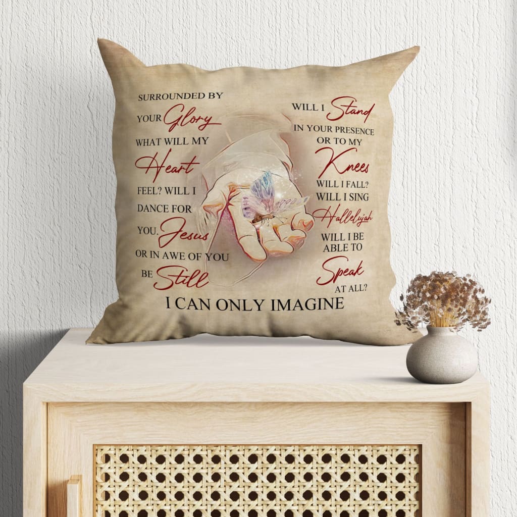 Jesus Pillow - Christian pillows: Jesus hands, I Can Only Imagine pillow