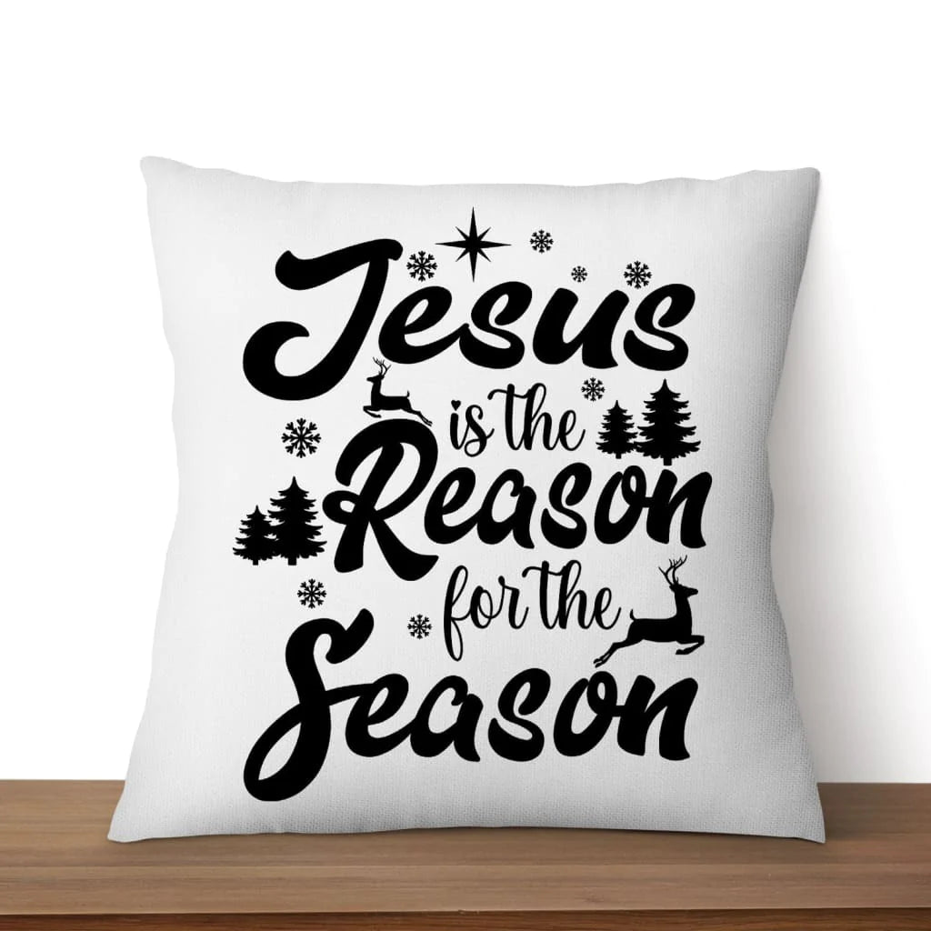 Bible Verse Pillow - Jesus Pillow - Gift For Christian - Jesus Is The Reason For The Season Pillow