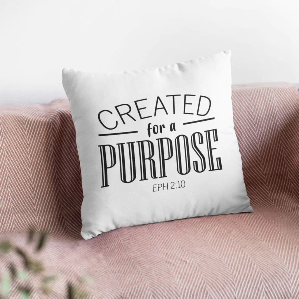 Bible Verse Pillow - Jesus Pillow - Gift For Christian - Created for a purpose Ephesians 2:10 Throw Pillow