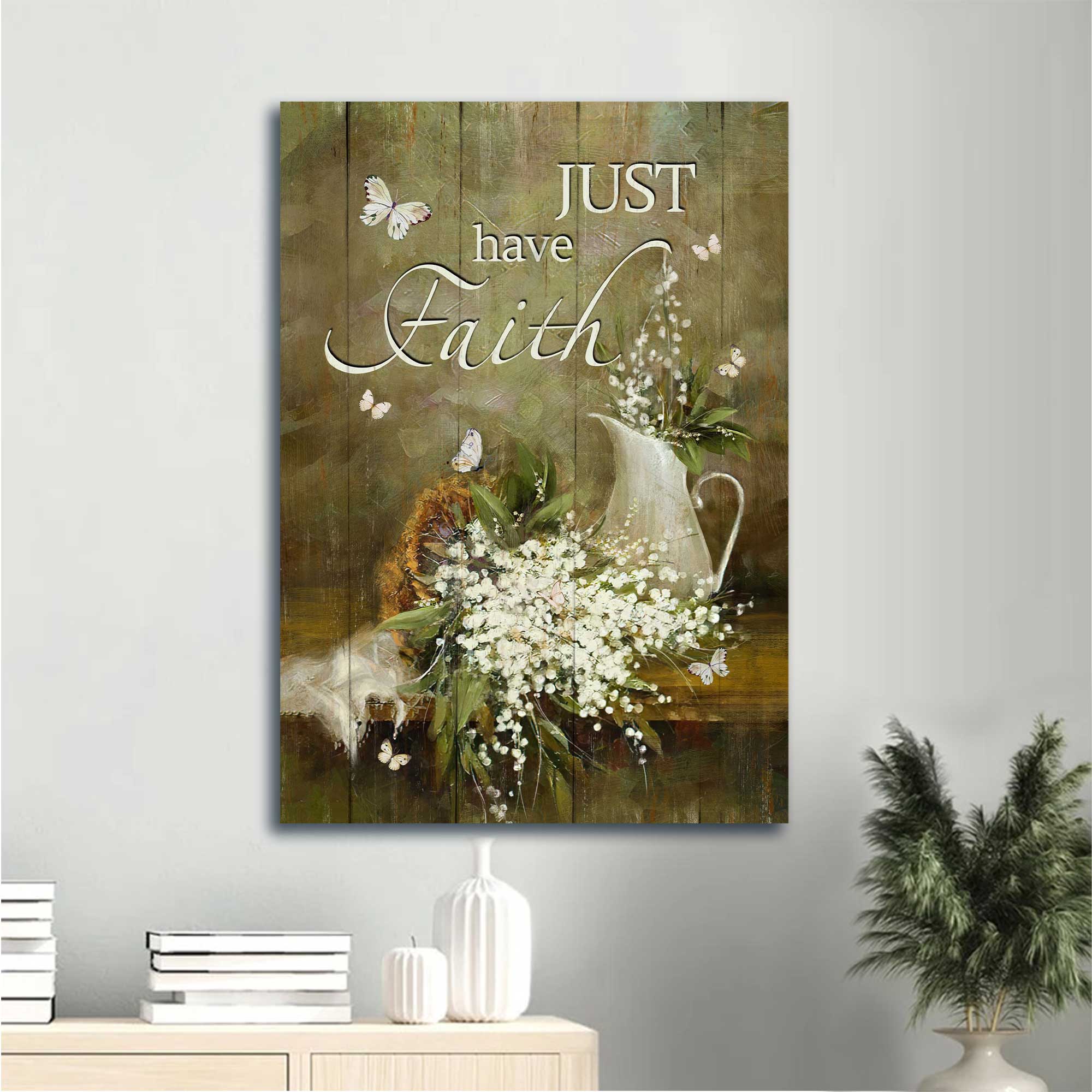 Jesus Portrait Canvas - Vintage Painting, Baby Flower, Still Art Canvas - Gift For Christian - Just Have Faith Canvas