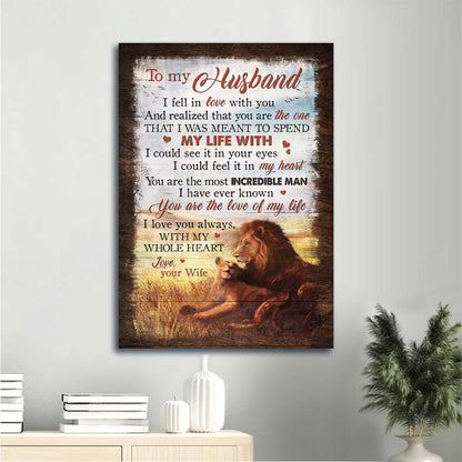 Gift For Husband Portrait Canvas - To My Husband, Lion Artwork, Couple Canvas - Valentine's Day Gift For Couple, Spouse, Lover - You Are The Love Of My Life