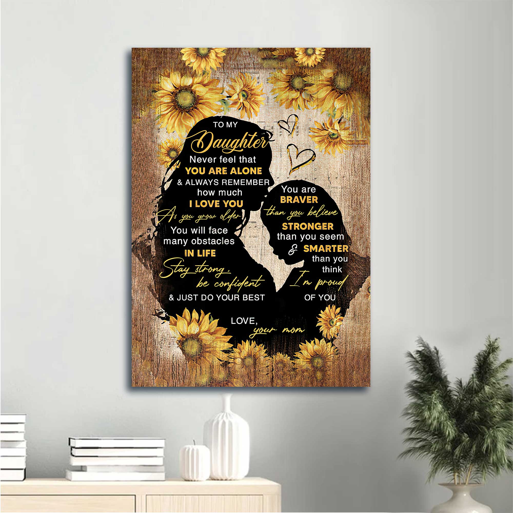 Gift for Daughter- Mom To Daughter, Sunflower, Mom and daughter, Shadow, Stay strong Be confident and do your best - Family Portrait Canvas Prints, Wall Art