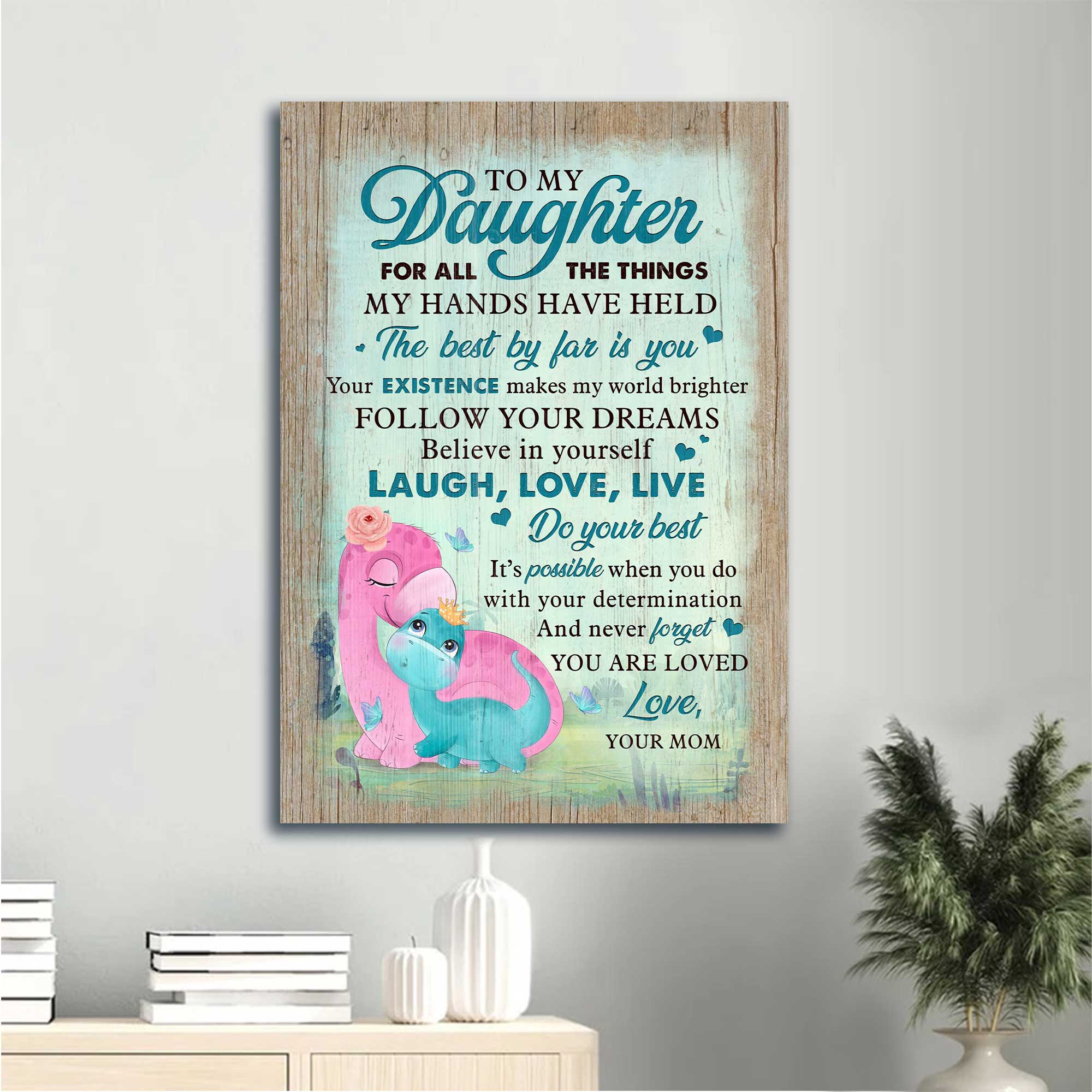 Gift for Daughter- Mom to daughter, Dinosaur Family, The best by far is you - Family Portrait Canvas Prints, Wall Art