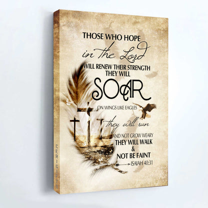 Jesus Portrait Canvas - The Three Crosses, Feather Canvas - Gift For Christian - They Will Soar On Wings Like Eagles Canvas