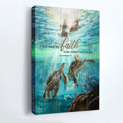 Jesus Portrait Canvas - Turtle Couple, Under The Sea Canvas - Gift For Christian - I Will Walk By Faith Even When I Cannot See Canvas