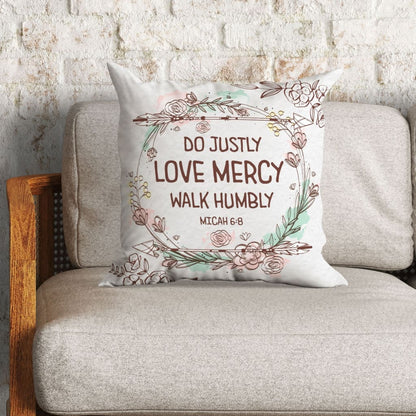 Jesus pillow - Bible verse pillow - Do justly love mercy walk humbly Micah 6:8