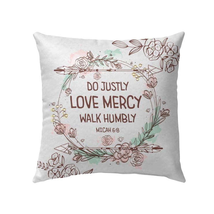 Jesus pillow - Bible verse pillow - Do justly love mercy walk humbly Micah 6:8