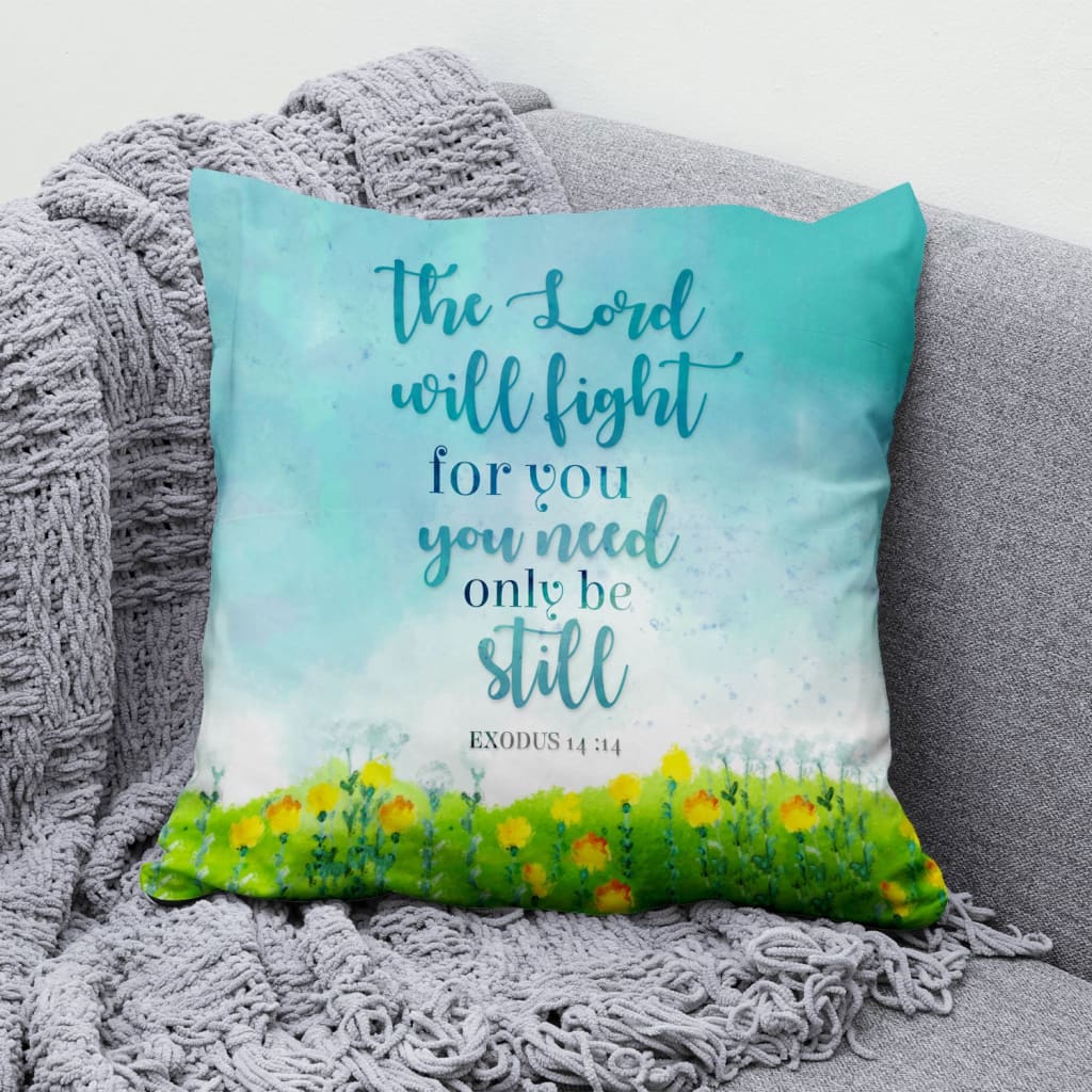 Bible Verse Pillow - Jesus Pillow - Christmas Pillow- Exodus 14:14 The Lord Will Fight For You Pillow