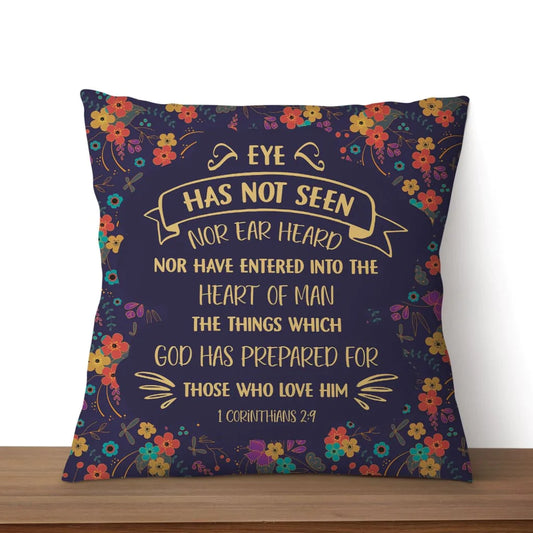 Bible Verse Pillow - Jesus Pillow - Gift For Christian- Eye Has Not Seen Nor Ear Heard 1 Corinthians 2:9 NKJV Pillow