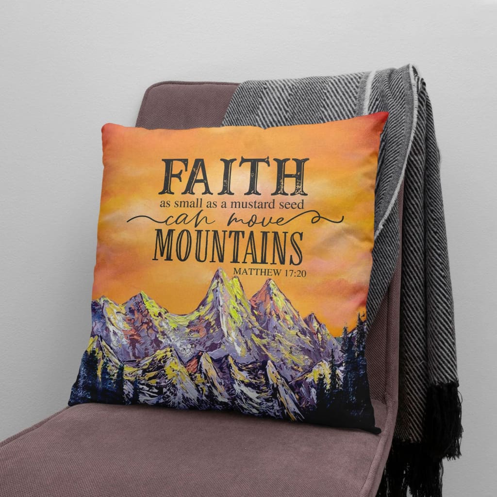 Bible Verse Pillow - Jesus Pillow - Gift For Christian - Faith As Small As A Mustard Seed Christian Pillow