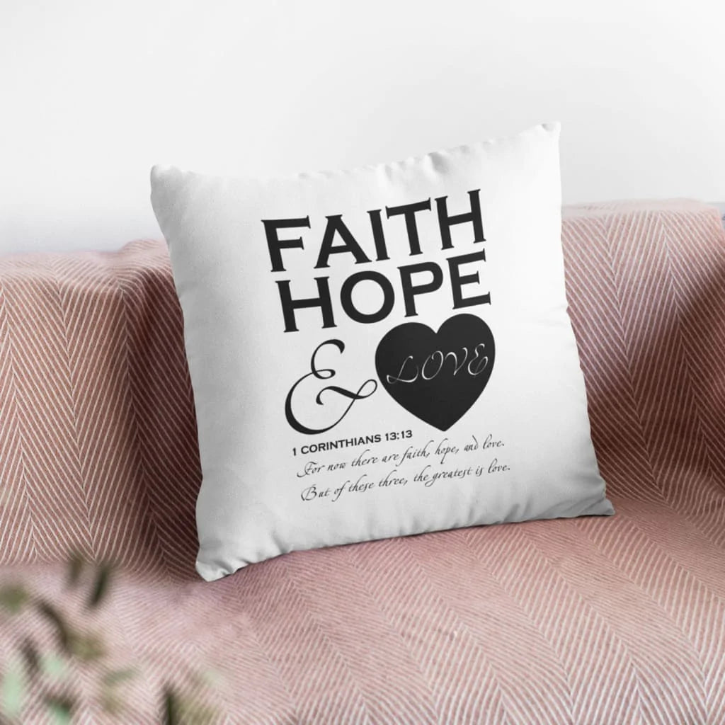 Bible Verse Pillow - Jesus Pillow - Gift For Christian - Faith hope and love 1 Corinthians 13:13 Throw Pillow