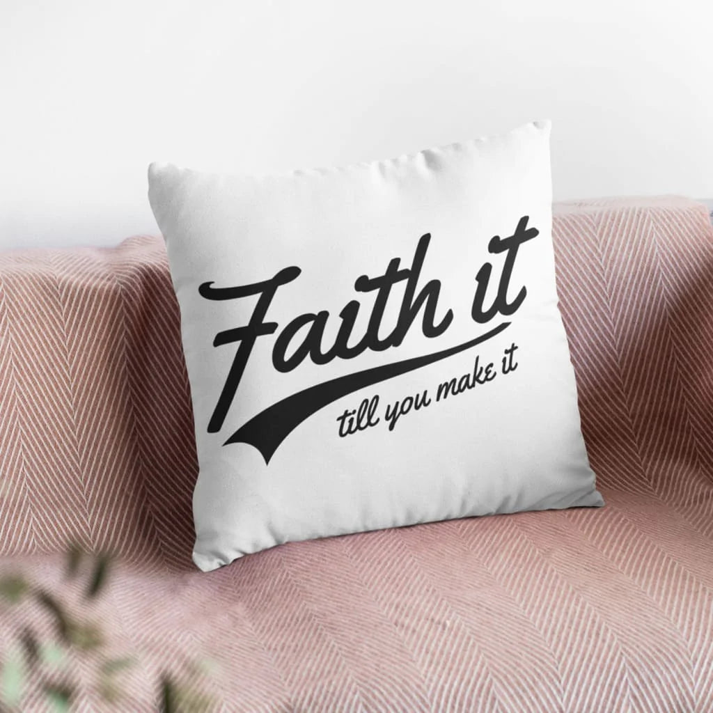 Jesus Pillow - Gift For Christian - Faith it till you make it Throw Pillow