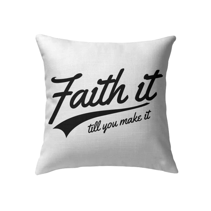 Jesus Pillow - Gift For Christian - Faith it till you make it Throw Pillow