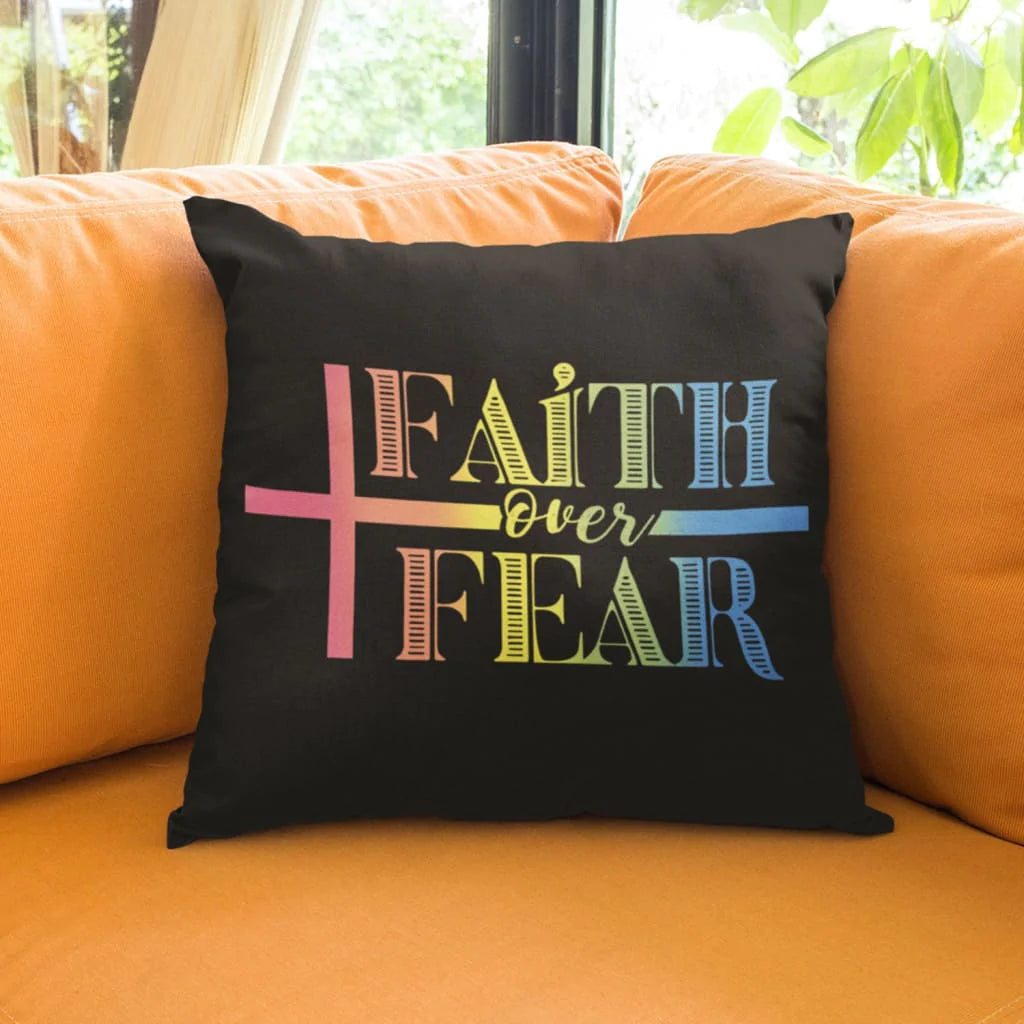 Jesus Pillow - Faith, Cross Pillow - Gift For Christian - Faith Over Fear Throw Pillow