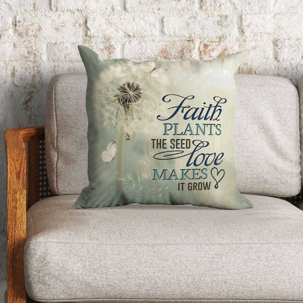 Jesus Pillow - Butterfly, Dandelion Pillow - Gift For Christian - Faith plants the seed love makes it grow Throw Pillow