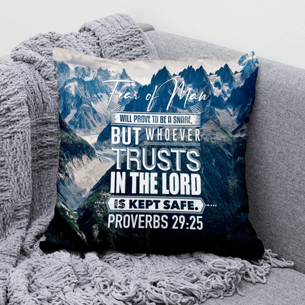 Bible Verse Pillow - Jesus Pillow - Painting Mountain Pillow - Gift For Christian - Fear of man will prove to be a snare Proverbs 29:25 Throw Pillow